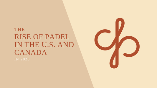 The Rise of Padel in the US and Canada