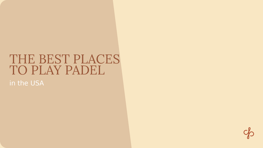 The Best Places to Play Padel in the US
