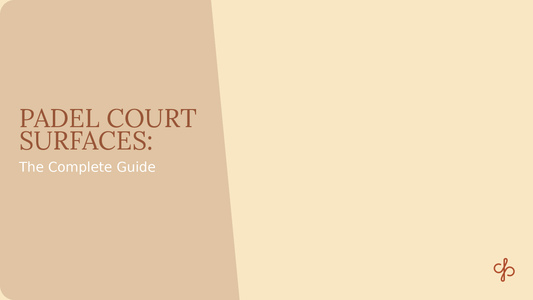 The Complete Guide to Padel Court Surfaces