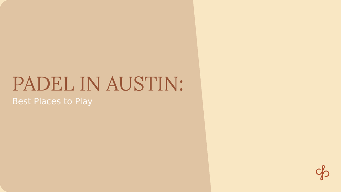 The Best Places to Play Padel in Austin