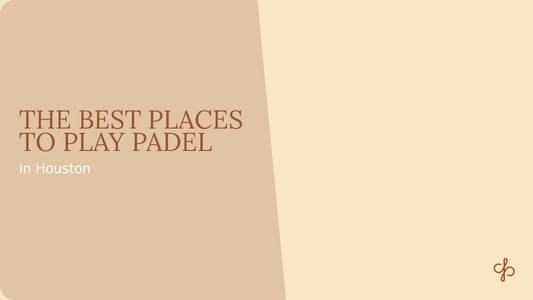 The Best Places to Play Padel in Houston