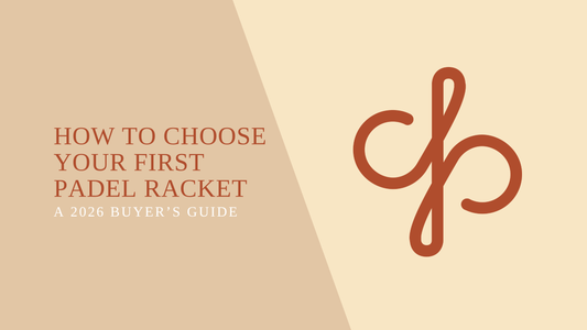 How to Choose Your First Padel Racket: A 2026 Buyer's Guide